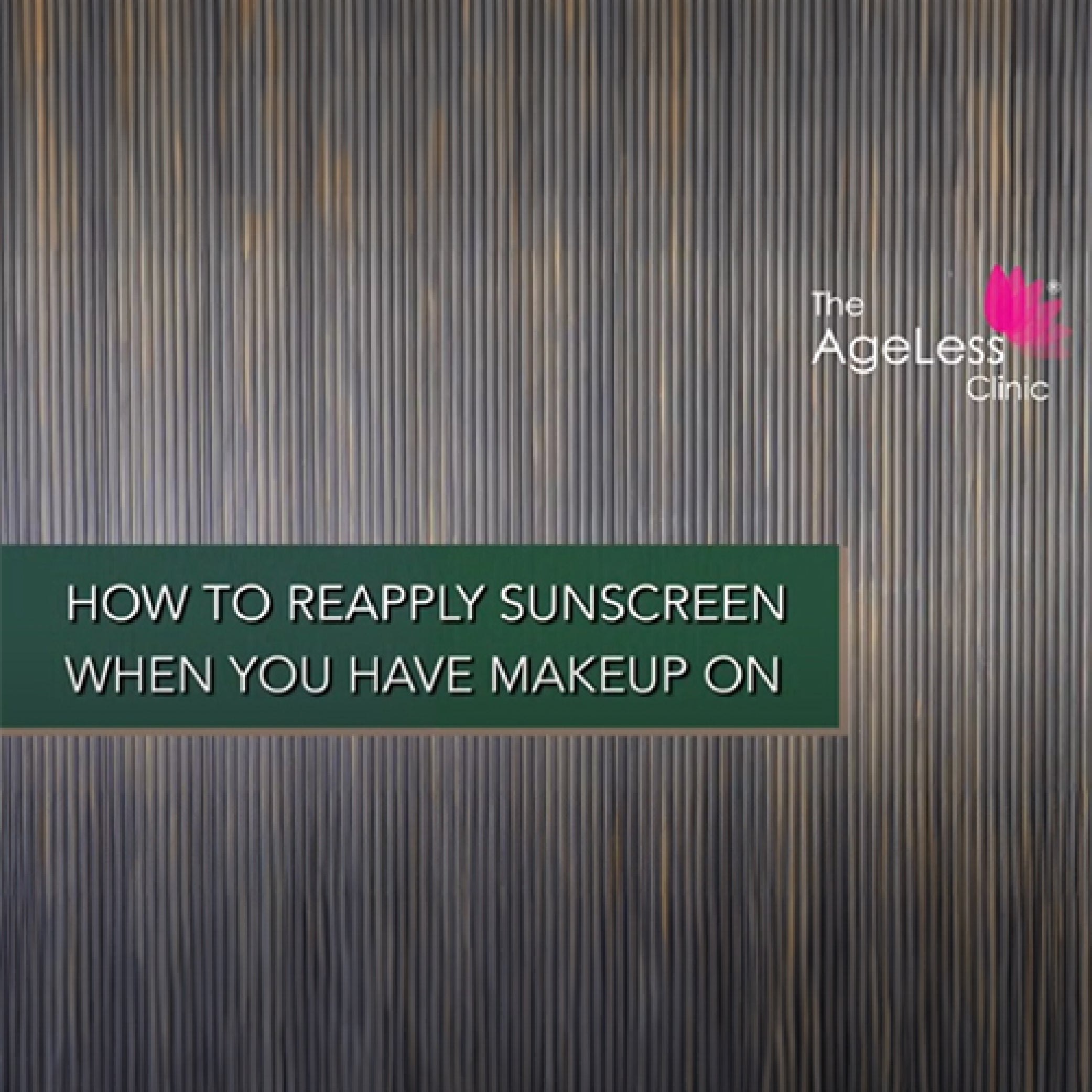 How to reapply sunscreen with a full face of makeup – Ageless Retail ...